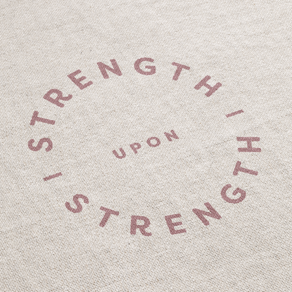 Text 'STRENGTH UPON STRENGTH' on a textured beige background