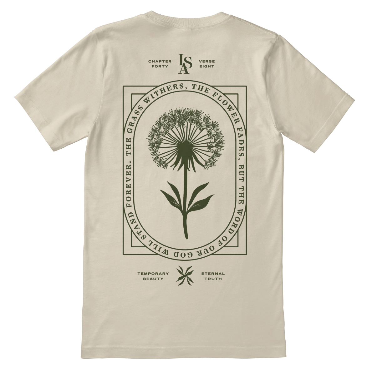 Christian t-shirt with the phrase “Temporary Beauty, Eternal Truth” inspired by Isaiah 40:8; soft unisex Scripture tee focused on enduring faith and timeless truth.