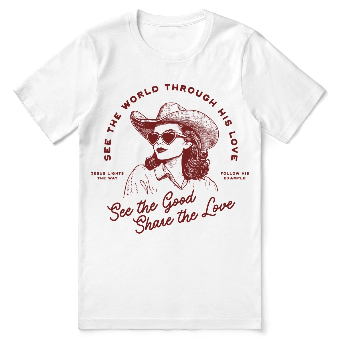 Christian t-shirt with “See the world through His love” and “See the good, share the love”; unisex soft cotton tee encouraging grace-filled perspective and kindness.